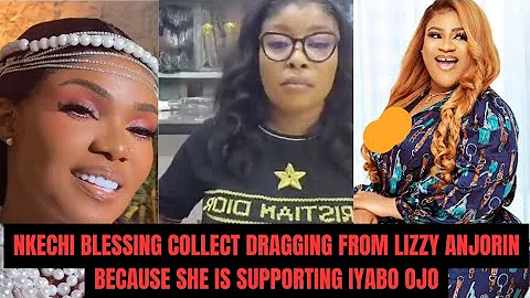 NKECHI BLESSING COLLECT DRAGGING FROM LIZZY ANJORIN BECAUSE SHE IS SUPPORTING IYABO OJO