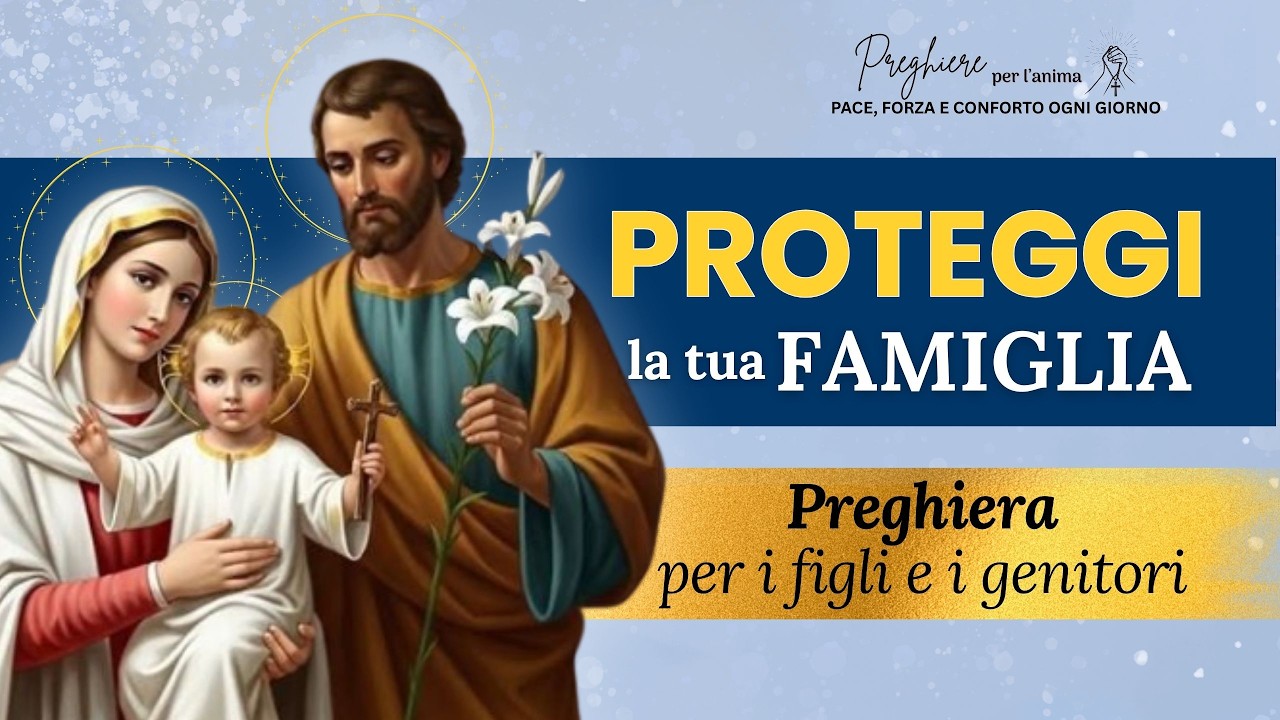 ✨ Preghiera di protezione per la famiglia 🙏 Per figli e genitori