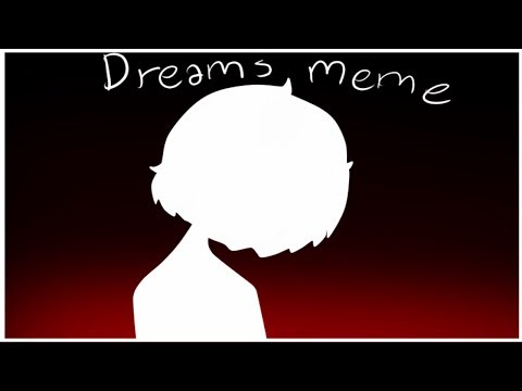 *dreams-meme*-[creepypasta/dr.smiley]//eimi1453