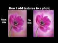 How I add textures to a photo