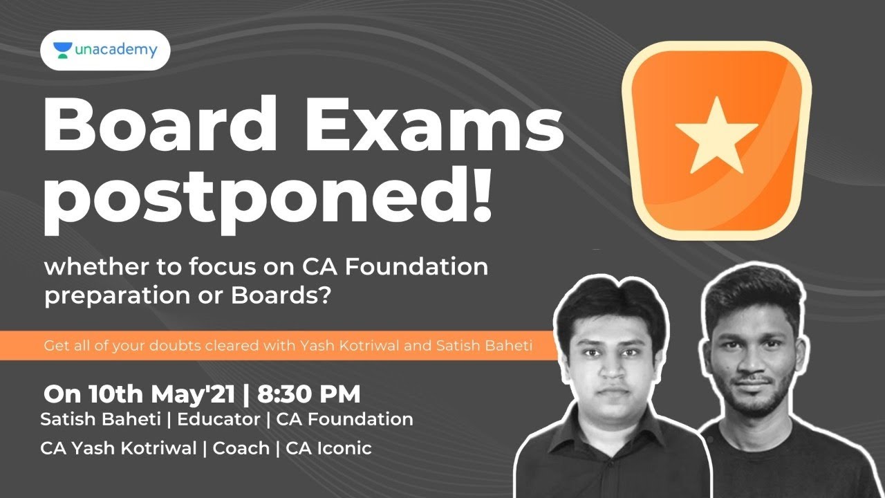Board Exams postponed! Whether to focus on CA Foundation preparation or