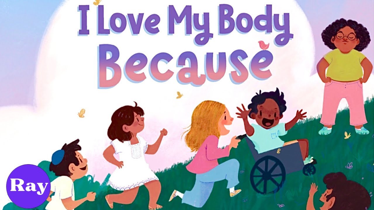 I love My Body Because | kids Book READ ALOUD | Storytime