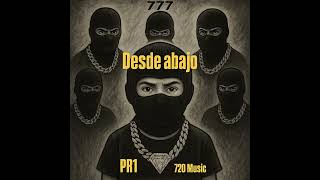 Pr1- Desde abajo (Official video)