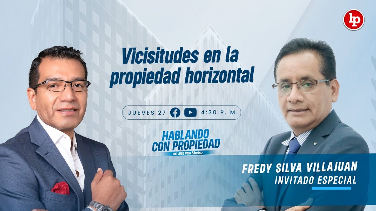Vicisitudes en la Propiedad Horizontal l Hablando con Propiedad con Julio Pozo