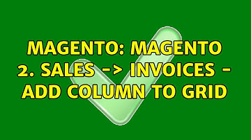 Magento: Magento 2. Sales -＞ Invoices - add column to grid