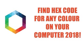 Find Hex Code of ANY COLOR! Of Your Computer Screen | Download Free Hex Code Finder 2018!