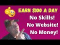 Earn $100 per Day | Make Money Online with No Money, No Skills, and No Website | Worldwide