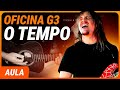 O TEMPO - Oficina G3 | Como tocar no violão (Simplificada)