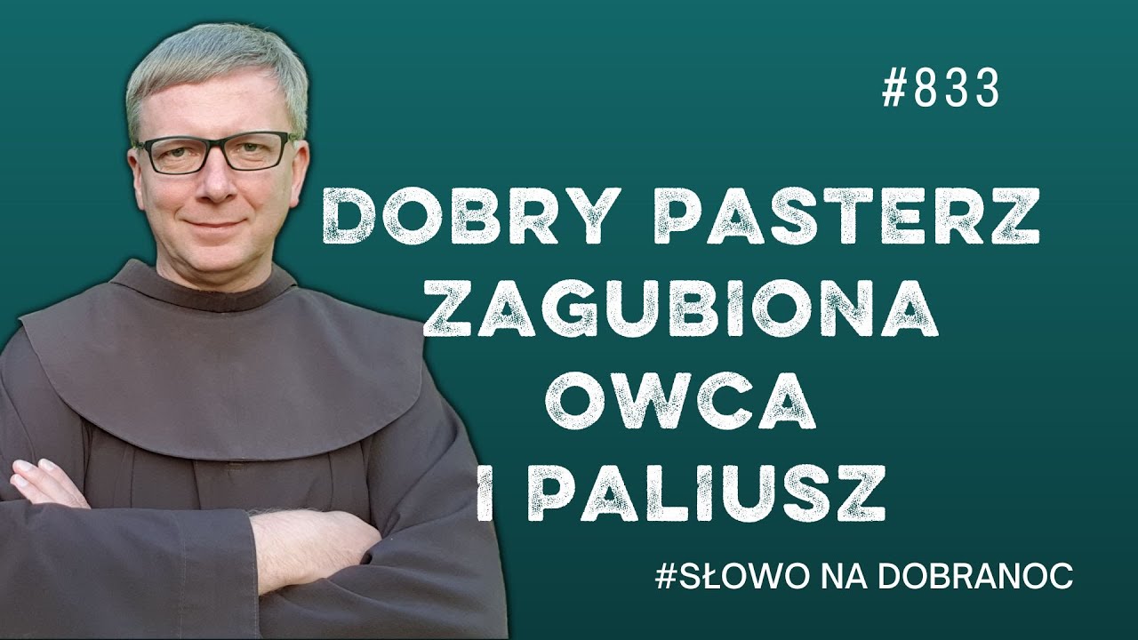Dobry Pasterz, zagubiona owca i paliusz. Franciszek Krzysztof Chodkowski. Słowo na Dobranoc |833|