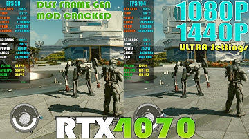 RTX 4070 ~ Starfield DLSS FRAME GEN MOD Cracked Performance Test | 1080P and 1440P ULTRA Settings