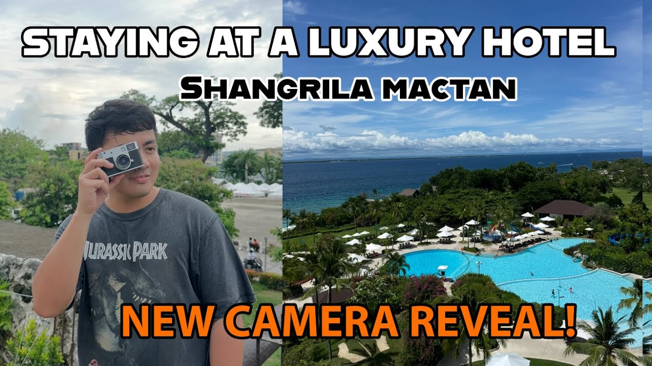 FIRST TIME STAYING AT SHANGRILA MACTAN + NEW CAMERA REVEAL
