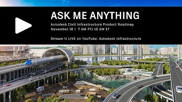 Live Ask Me Anything: Autodesk Civil Infrastructure Product Roadmap