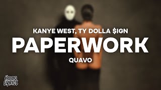 Kanye West &amp; Ty Dolla $ign - PAPERWORK (Lyrics) ft. Quavo
