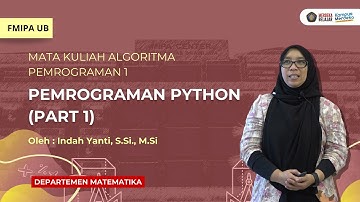 MK Algoritma Pemrograman 1 - Pemrograman Python - Part 1