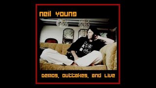 Neil Young - Demos, Outtakes, and Live: Part 1