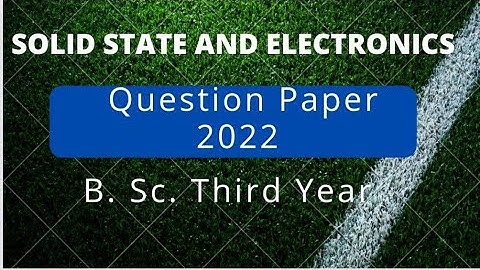 #Solid State and Electronics#B. Sc. 3rd Year#Question Paper 2022#H.P.U.