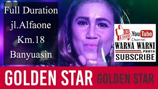 GOLDEN STAR_fuLL_duR@ti0Ns_Live_jl.Alfa0ne_km.18_Banyuasin