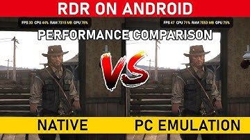 RED DEAD REDEMPTION (Mobile Version vs PC Emulation) Side by Side PERFORMANCE COMPARISON