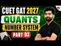 CUET GAT 2027 Quantitative Aptitude | Number System Part 03 | By Amit Sir