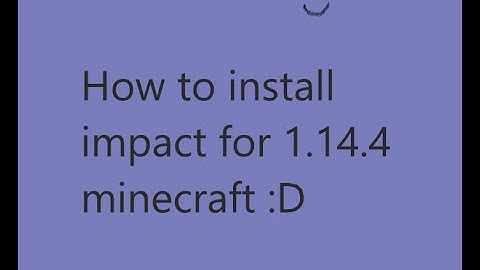 How to install Impact for 1.14.4 Minecraft (mod menu)