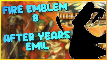 Fire Emblem 8 After Years RomHack Emil
