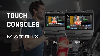 Touch and Touch XL Console | Matrix Fitness