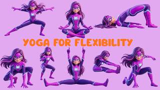 Spider Girl Yoga For Flexibility 8 Minute Kids Superhero Stretch