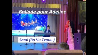 Ballade Pour Adeline (Richard Clayderman) | Во Чи Тхань (Сами)| Sami | Người Việt Ở Nước Nga