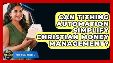 Can Tithing Automation Simplify Christian Money Management? - Holy Wealth Habits