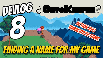 Indie Game Devlog #8 - Finding a Name for my Game
