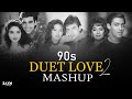90's Duet Love Mashup 2 | 90's Classic Love Mashup | 90s Love Songs | Nonstop 90s | ZAYN MASHUP