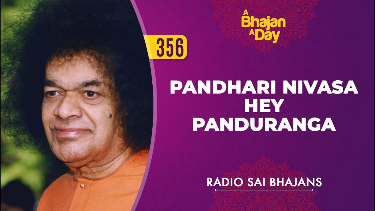 356   Pandhari Nivasa Hey Panduranga  Radio Sai Bhajans