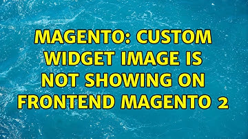 Magento: Custom widget image is not showing on frontend Magento 2 (2 Solutions!!)