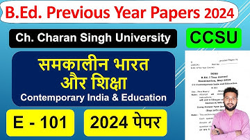 Contemporary India and education CCSU B.ed previous year 2024 paper Contemporary India and educat...