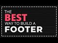 The BEST Way to Build a Footer! [HTML,CSS]