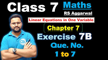 Class 7 RS Aggarwal | Chapter 7 Linear Equations in One Variable | Exercise 7B Q1 to Q7 Solutions