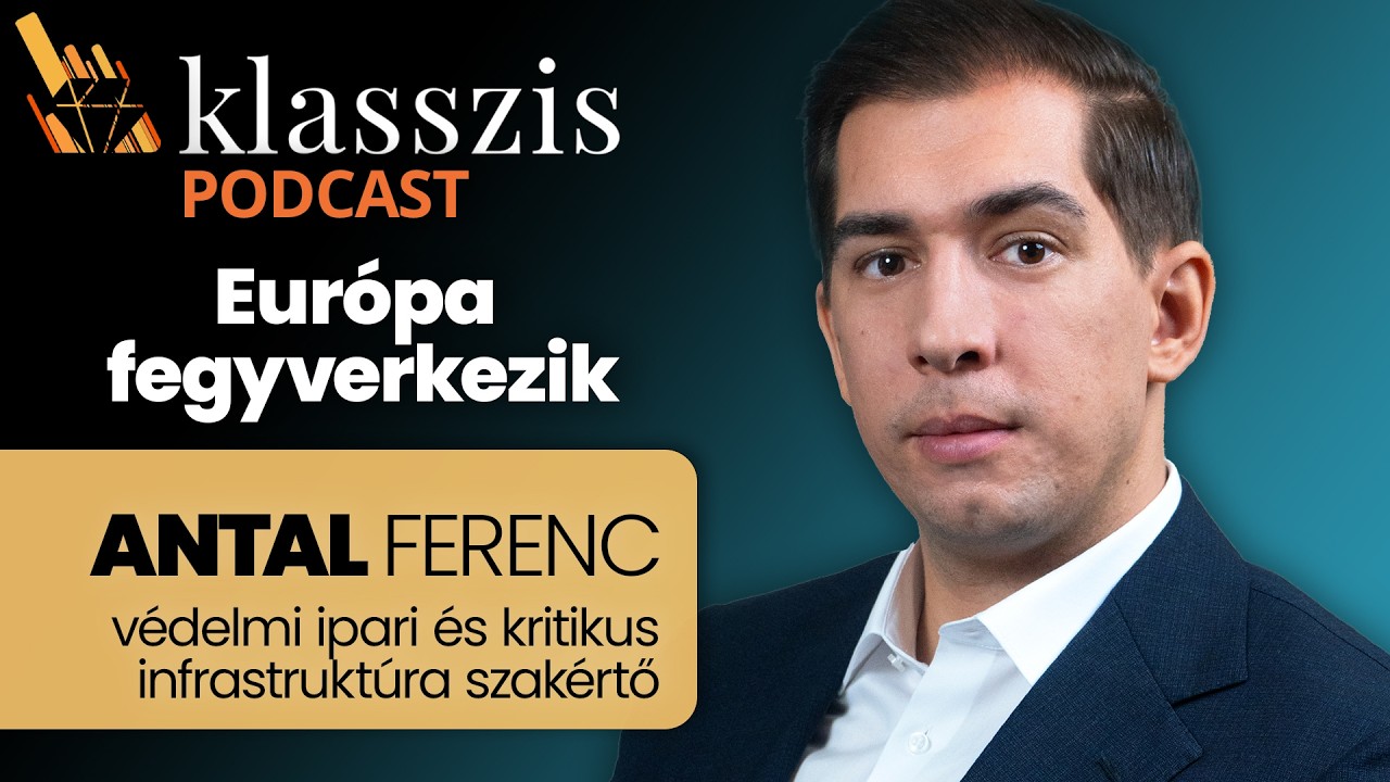 Magyarország is felül a hadivonatra? Klasszis Podcast Antal Ferenccel