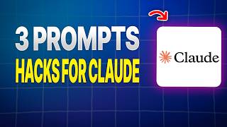3 CLAUDE AI HACKS | 3 CLAUDE PROMPTS (2026)
