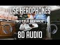 Shoreline Mafia - Bottle Service (8D AUDIO) 🎧