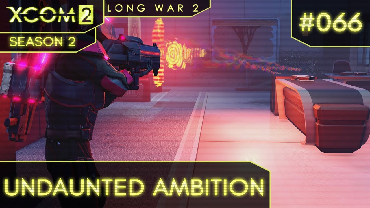 XCom 2 - Long War 2 - S2 Ep 66 (Raid Advent Depot)