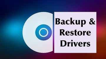How to Backup and Restore Drivers on Windows 7, 8 and 10