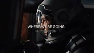 Where We're Going - Hans Zimmer(Slowed + Reverb)