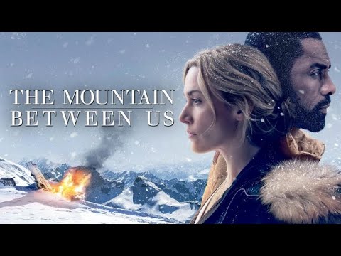 The Mountain Between Us Full Movie Review | Idris Elba & Kate Winslet | Review & Facts