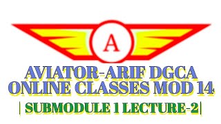 DGCA MODULE 14 ONLINE CLASSES| SUBMODULE 1| LECTURE 2 | 1OF 2023