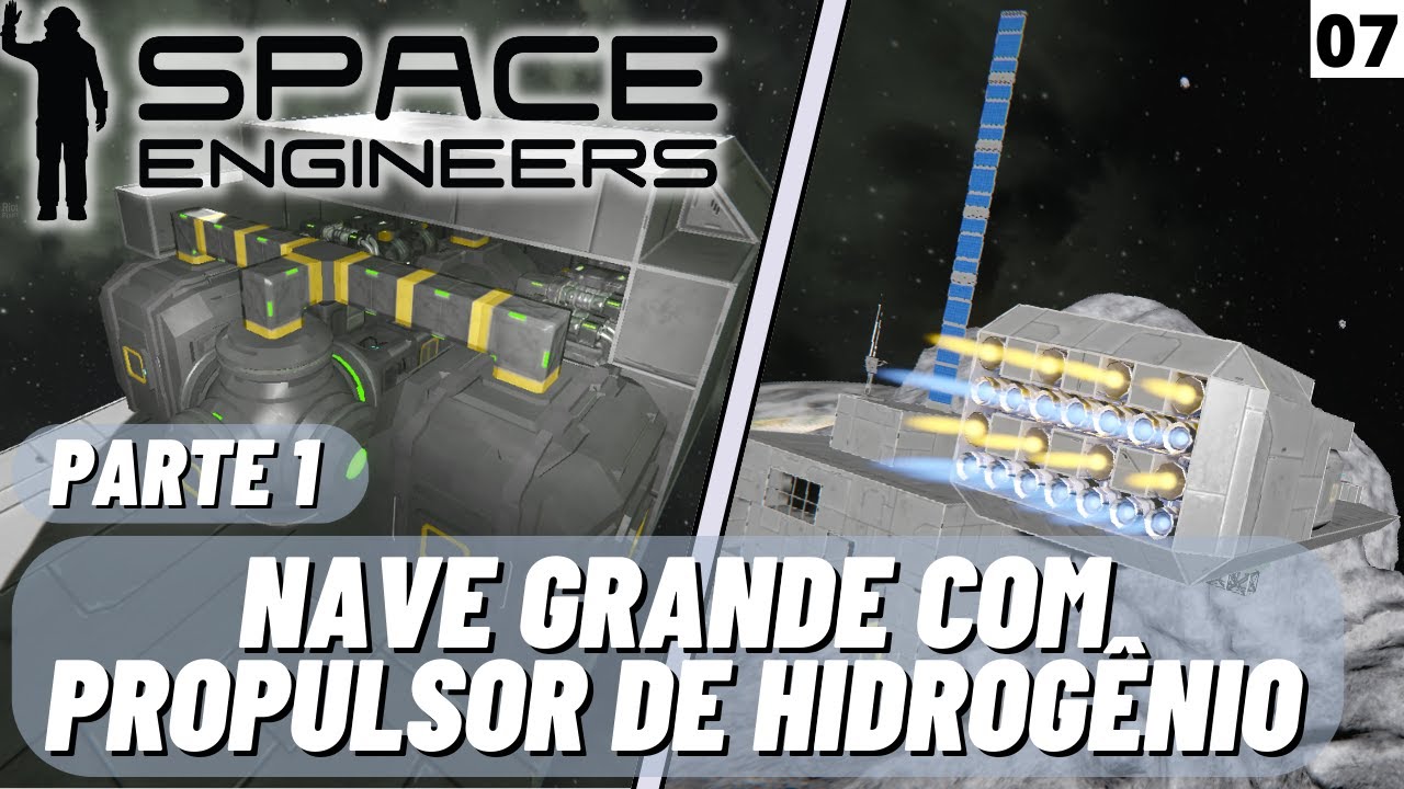 NAVE GRANDE com PROPULSOR DE HIDROGÊNIO no SPACE ENGINEERS - PARTE 1 ...