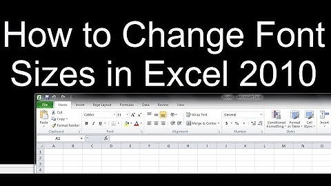How to Change Font Sizes in Ms. Excel 2010