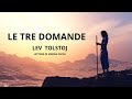 Audiolibro  le tre domande di lev tolstoj