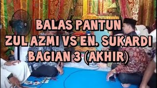 Balas Pantun Melayu Riau, Antar Belanja, Zul Azmi Vs En. Sukardi Di Bengkalis Riau. Bagian 3 Akhir