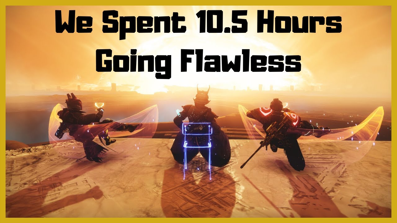 Going Flawless in Trials, but it took us 10 Hours...