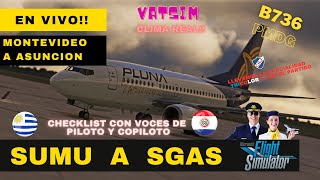 MSFS 2020 ✈ en VIVO  | SU15 SUMU a SGAS B736 Pmdg Audio Checks en Español | Online VATSIM